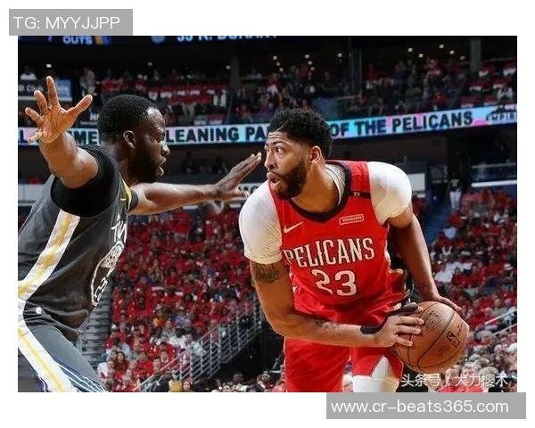 选择与努力的较量鹈鹕战绩惨淡猛龙强势崛起